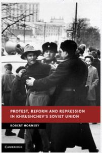 Protest, Reform and Repression in Khrushchev’s Soviet Union