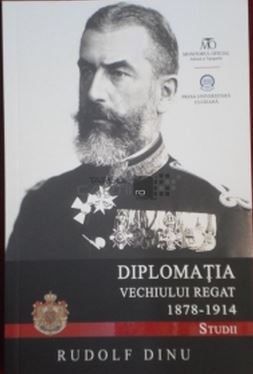Diplomatia Vechiului Regat 1878-1914