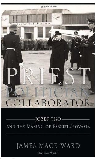 Jozef Tiso and the Making of Fascist Slovakia
