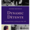Dynamic Détente: The United States and Europe, 1964–1975