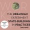 The Ukrainian Experiment: State-Building in Practices (1917-1922)