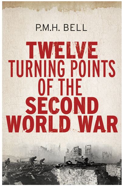 Twelve Turning Points of the Second World War