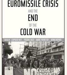 The Euromissile Crisis and the End of the Cold War