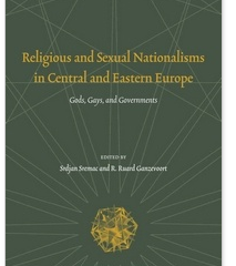 Religious and Sexual Nationalisms in Central and Eastern Europe
