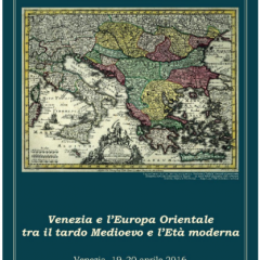 Venezia e l’Europa Orientale tra il tardo Medioevo e l’Età moderna