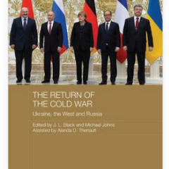 The Return of the Cold War: Ukraine, The West and Russia