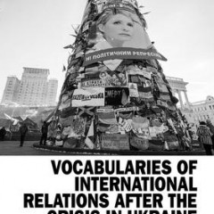 Vocabularies of International Relations after the Crisis in Ukraine