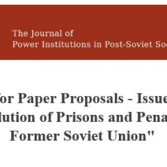 CfP: The Evolution of Prisons and Penality in the Former Soviet Union