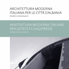 ARCHITETTURA MODERNA ITALIANA PER LE CITTA’ D’ALBANIA