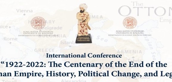 1922-2022: The Centenary of the End of the Ottoman Empire, History, Political Change, and Legacy