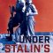 Under Stalin’s Shadow