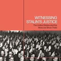 Witnessing Stalin’s Justice