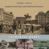 Multicultural Cities of the Habsburg Empire 1880 – 1914